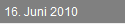 16. Juni 2010