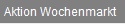 Aktion Wochenmarkt