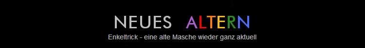 Enkeltrick - eine alte Masche wieder ganz aktuell