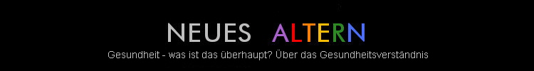 Gesundheit - was ist das �berhaupt? �ber das Gesundheitsverst�ndnis